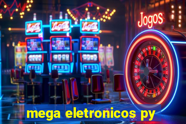 mega eletronicos py